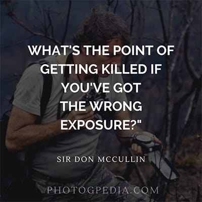 Don McCullin Quote Exposure