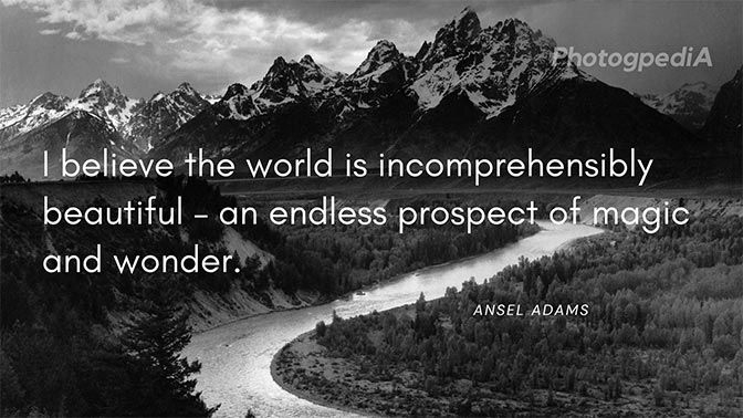 75 Ansel Adams Quotes for Better Landscape Photography - Photogpedia