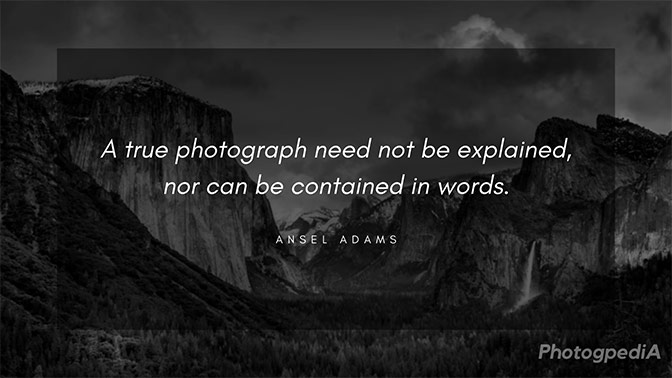 75 Ansel Adams Quotes for Better Landscape Photography - Photogpedia