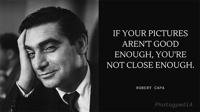 Robert Capa Quotes 1