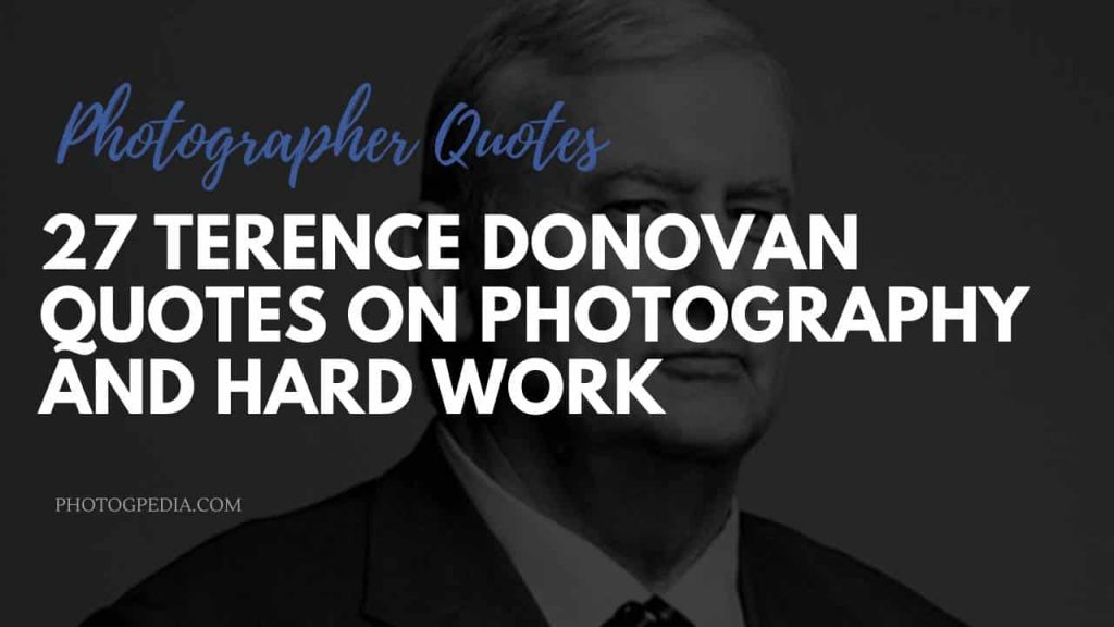 Terence Donovan Quotes