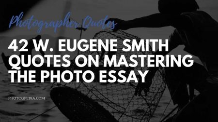 W Eugene Smith Quotes