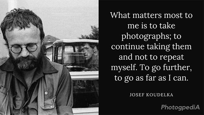 Josef Koudelka Quotes 1